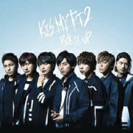 Kis-My-Ft2 / PICK IT UP 【CD Maxi】