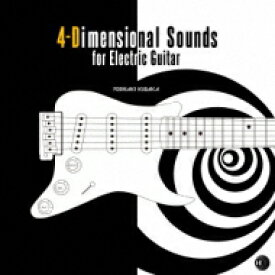 日下義昭 / 4-Dimensional Sounds for Electric Guitar 【CD】