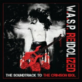 W.A.S.P. ワスプ / Reidolized: The Soundtrack To The Crimson Idol (+brd) 【CD】