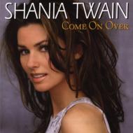 Shania Twain シャナイアトゥエイン   Come On Over Revised Ver. 輸入盤 