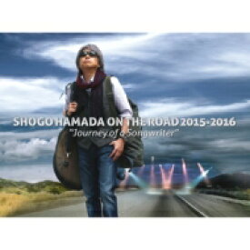 浜田省吾 ハマダショウゴ / SHOGO HAMADA ON THE ROAD 2015-2016 “Journey of a Songwriter” 【完全生産限定盤】(2DVD+2CD) 【DVD】