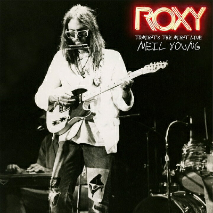 楽天市場】Neil Young ニールヤング / Roxy - Tonight