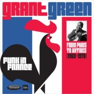 【送料無料】 Grant Green グラントグリーン / Funk In France: From Paris To Antibes (1969-1970) (2CD) 輸入盤 【CD】
