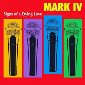 【輸入盤】 Mark IV / Signs Of A Dying Love 【CD】