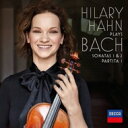 【送料無料】 Bach, Johann Sebastian バッハ / 無伴奏ヴァイオリン・ソナタ第1番、第2番、パルティータ第1番:ヒラリー・ハーン(ヴァイオ...