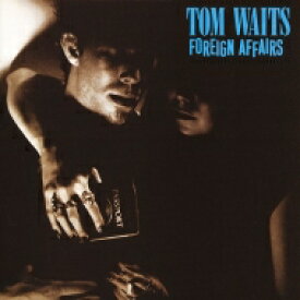 Tom Waits トムウェイツ / Foreign Affairs (アナログレコード) 【LP】