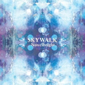 Novelbright / SKYWALK 【CD】