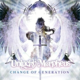 Unlucky Morpheus / CHANGE OF GENERATION 【CD】