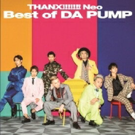 Da Pump ダ パンプ / THANX!!!!!!! Neo Best of DA PUMP (CD+DVD) 【CD】