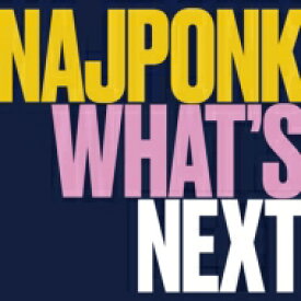 【輸入盤】 Najponk ナイポンク / What's Next 【CD】