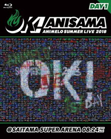 アニメロサマーライブ / Animelo Summer Live 2018 “OK!” 08.24 【BLU-RAY DISC】