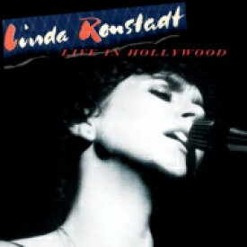 Linda Ronstadt リンダロンシュタット / Live In Hollywood 【CD】