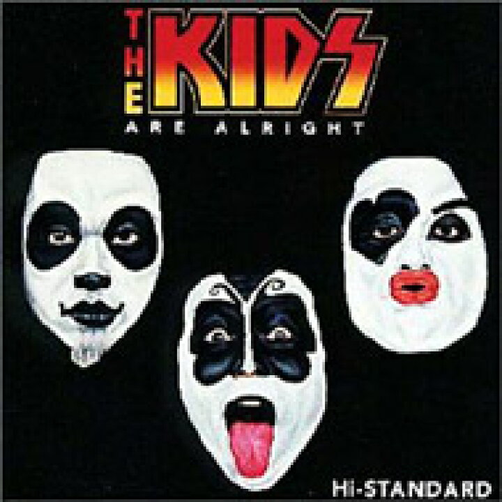 楽天市場】Hi-standard ハイスタンダード / THE KIDS ARE ALRIGHT 【CD 