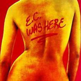 【輸入盤】 Eric Clapton エリッククラプトン / Ec Was Here 【CD】