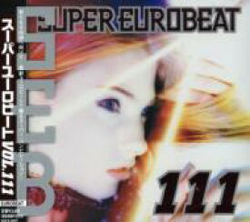 Super Eurobeat: 111 【CD】