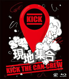 Kick The Can Crew キックザカンクルー / 現地集合～武道館ワンマンライブ (Blu-ray) 【BLU-RAY DISC】