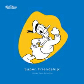 Disney / スーパー・フレンドシップ! ディズニー・ミュージック・コレクション 【CD】