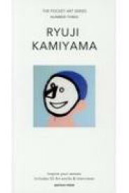 RYUJI KAMIYAMA THE POCKET ART SERIES NUMBER THREE (アカツキプレス) / 神山隆二 【新書】