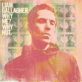 Liam Gallagher / Why Me? Why Not. 【CD】