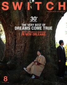 SWITCH Vol.37 No.8 特集 The Very Best Of Dreams Come True When: The Saints Go Marching In New Orleans / SWITCH編集部 【本】