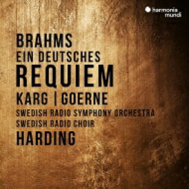 Brahms ブラームス / ドイツ・レクィエム　ダニエル・ハーディング＆スウェーデン放送交響楽団、スウェーデン放送合唱団、マティアス・ゲルネ、他（日本語解説付） 【CD】