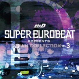 頭文字D / SUPER EUROBEAT presents 頭文字[イニシャル]D DREAM COLLECTION Vol.3 【CD】