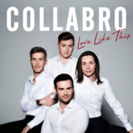 【輸入盤】 Collabro / Love Like This 【CD】