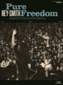 HEY-SMITH ヘイスミス / Pure Freedom (Blu-ray) 【BLU-RAY DISC】