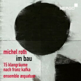 【輸入盤】 ロト、ミシェル（1976-） / カフカのテキストによる『Im Bau』　アンサンブル・エクアトゥール 【CD】