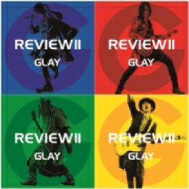 GLAY グレイ / REVIEW II ～BEST OF GLAY～ (4CD+Blu-ray) 【CD】