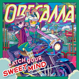 ORESAMA / CATCH YOUR SWEET MIND ＜「ざしきわらしのタタミちゃん」主題歌＞ 【CD Maxi】