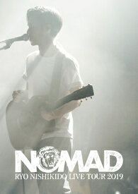 錦戸亮 ニシキドリョウ / 錦戸亮 LIVE TOUR 2019“NOMAD”（DVD+CD） 【DVD】