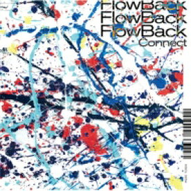FlowBack / Connect 【CD】