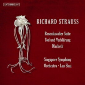 【輸入盤】 Strauss, R. シュトラウス / 『死と浄化』『ばらの騎士』組曲、『マクベス』　ラン・シュイ＆シンガポール交響楽団 【SACD】