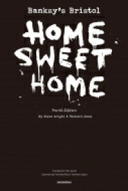 Banksy's Bristol HOME SWEET HOME Fourth Edition / スティーヴ・ライト 【本】