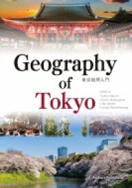 Geography of Tokyo / 菊地俊夫 【本】