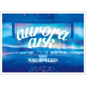 BUMP OF CHICKEN / BUMP OF CHICKEN TOUR 2019 aurora ark TOKYO DOME 【初回限定盤】(3DVD+LIVE CD+グッズ+ブックレット) 【DVD】