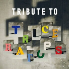 TRIBUTE TO TRICERATOPS 【CD】