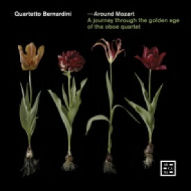 【輸入盤】 『モーツァルトのまわりで～オーボエ四重奏の黄金時代』　アルフレード・ベルナルディーニ、ベルナルディーニ四重奏団 【CD】
