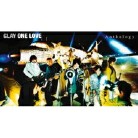 GLAY グレイ / ONE LOVE Anthology (+Blu-ray） 【CD】