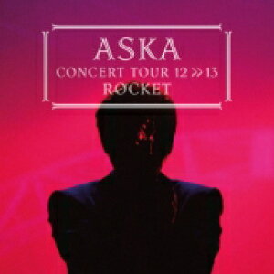 【送料無料】 ASKA アスカ / ASKA CONCERT TOUR 12>>13 ROCKET 【BLU-RAY DISC】