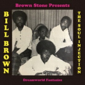 Bill Brown And The Soul Injection / Dreamworld Fantasies 【初回限定生産盤】(紙ジャケ) 【CD】