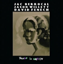 【輸入盤】 Jac Berrocal / Jason Willett / David Fenech / Xmas In March 【CD】