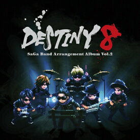 DESTINY 8 - SaGa Band Arrangement Album Vol.2 【CD】