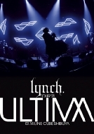 lynch. リンチ TOUR'21 -ULTIMA- 07.14 DVD CUBE 安い お値打ち価格で LINE SHIBUYA