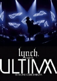 lynch. リンチ / TOUR'21 -ULTIMA- 07.14 LINE CUBE SHIBUYA 【DVD】