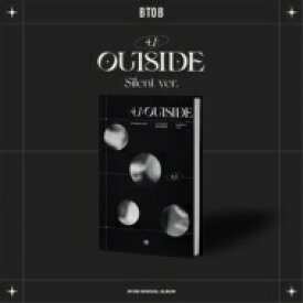 BTOB / 4U : OUTSIDE (Silent ver.) 【CD】