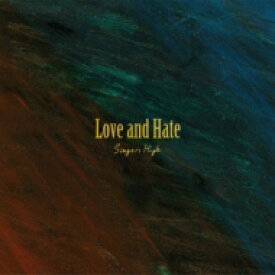 シンガーズハイ / Love and Hate 【CD】