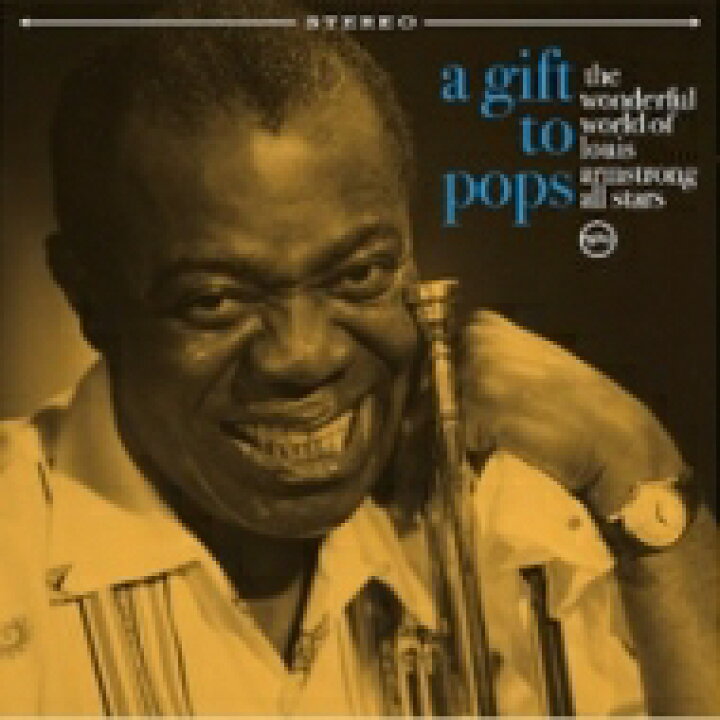 Wonderful World Of Louis Armstrong All Stars Gift To Pops (アナログレコード）  【LP】 HMV＆BOOKS online 1号店