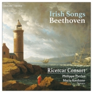 送料無料 Beethoven ベートーヴェン 2020モデル アイルランドの歌 マリア ケオハネ ピエルロ CD 輸入盤 感謝価格 コンソート フィリップ リチェルカール